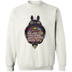 Totoro – Never Grow Up Sweatshirt -Ghibli redirect10052021071000 1 1