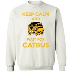 My Neighbor Totoro Keep Calm And Wait For Cat Bus Sweatshirt -Ghibli redirect10062021101025 1 1