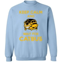 My Neighbor Totoro Keep Calm And Wait For Cat Bus Sweatshirt -Ghibli redirect10062021101025 7 1
