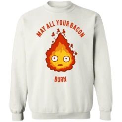 Calcifer: May All Your Bacon Burn Sweatshirt -Ghibli redirect10062021101047 1 1