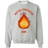 Calcifer: May All Your Bacon Burn Sweatshirt